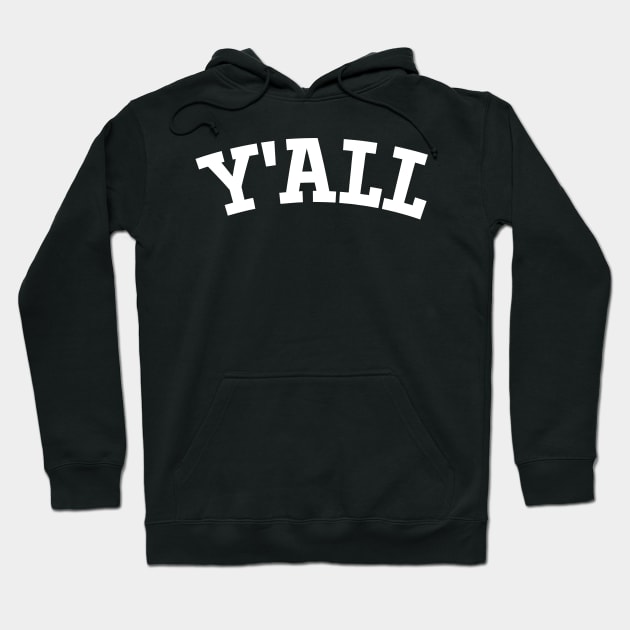 Y'ALL Hoodie by Sigelgam31